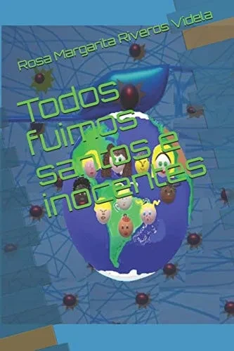 Todos Fuimos Santos E Inocentes (Spanish Edition)