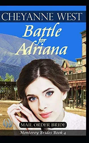 Battle For Adriana (Monterey Brides)