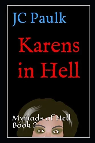 Karens In Hell: Myriads Of Hell Book 2
