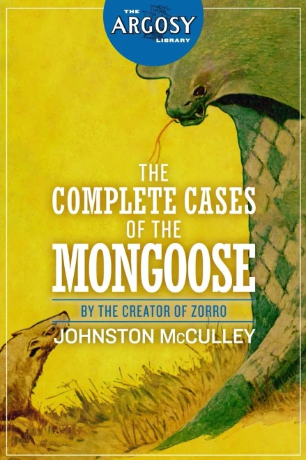 The Complete Cases of The Mongoose (The Argosy Library)