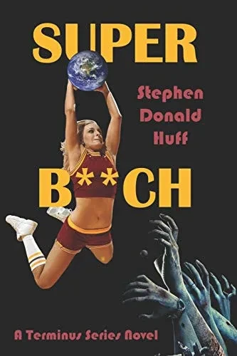 Super B**ch: A Terminus Series Novel