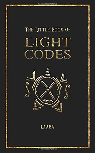 The Little Book of Light Codes: Healing Symbols for Life Transformation