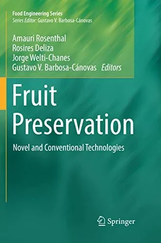 Fruit Preservation: Novel and Conventional Technologies (Food Engineering Series)