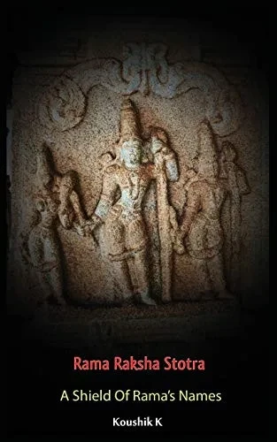 Rama Raksha Stotra: A Shield Of Rama'S Names