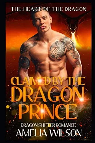 Claimed By The Dragon Prince: Dragon Shifter Romance (The Fate Of The Dragons Series)