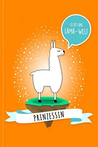 Prinzessin - Es Ist Eine Lama-Welt: Personalisiertes Lama Buch Mit Namen Auf Dem Cover Und Im Innenteil (German Edition)