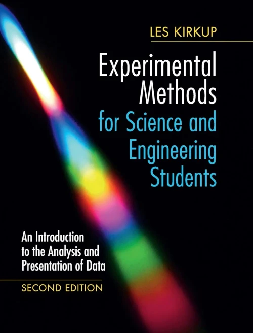 Experimental Methods For Science And Engineering Students: An Introduction To The Analysis And Presentation Of Data