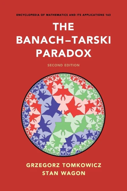 The BanachTarski Paradox (Encyclopedia Of Mathematics And Its Applications, Series Number 163)