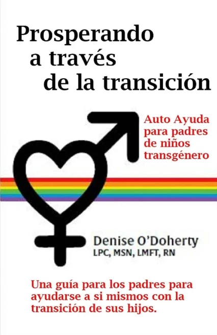 Prosperando A Través De La Transición: Autocuidado Para Padres De Niños Transgénero (Spanish Edition)