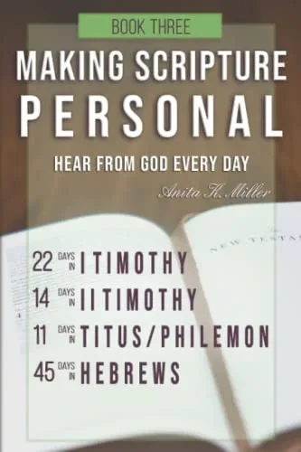 Making Scripture Personal: I Timothy  Hebrews