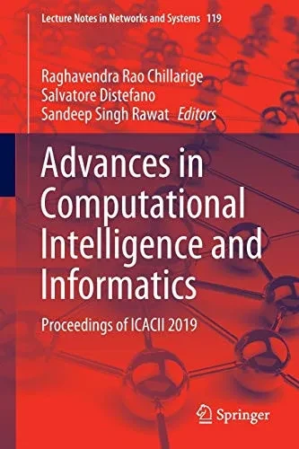 Advances in Computational Intelligence and Informatics: Proceedings of ICACII 2019 (Lecture Notes in Networks and Systems, 119)