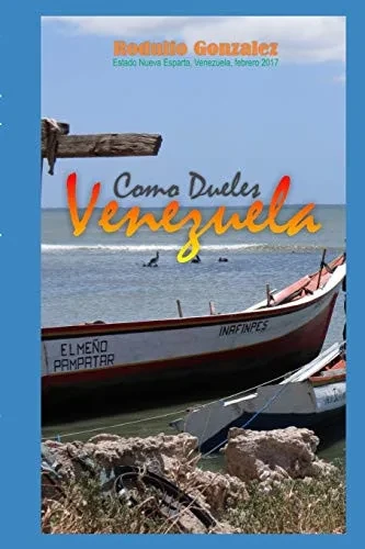 Como Dueles Venezuela (Spanish Edition)