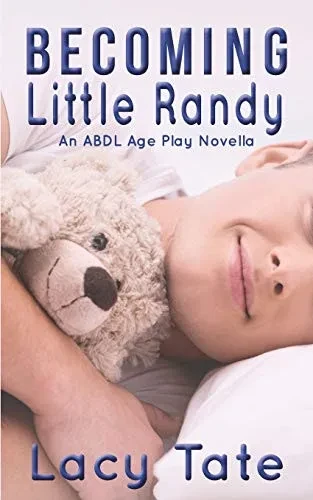 Becoming Little Randy: An Abdl Age Play Novella