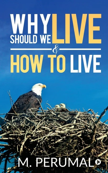 Why Should We Live & How To Live