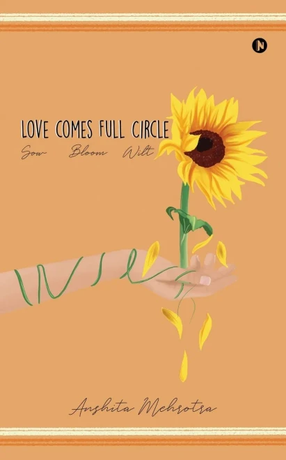 Love Comes Full Circle: Sow, Bloom, Wilt