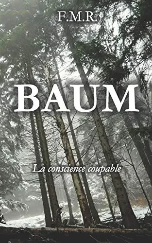 Baum: La Conscience Coupable (French Edition)