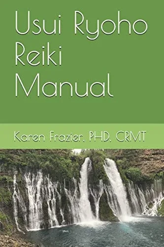 Usui Ryoho Reiki Manual: First, Second, And Master-Teacher Degrees