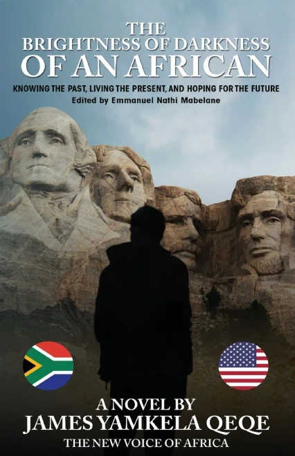 The Brightness Of Darkness Of An African: Knowing The Past, Living The Present, And Hoping For The Future