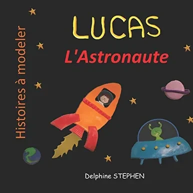 Lucas L'Astronaute (Les Aventures De Mon Prénom) (French Edition)