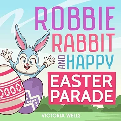 Robbie Rabbit And Happy Easter Parade