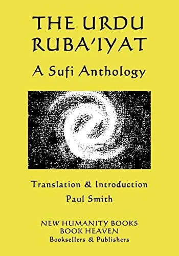 THE URDU RUBA’IYAT: A Sufi Anthology