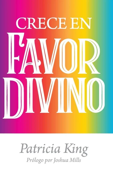 Crece En Favor Divino (Spanish Edition)