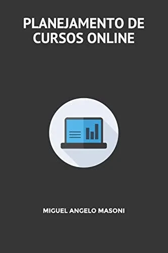 Planejamento De Cursos Online: Guia Prático (Portuguese Edition)