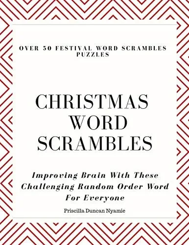 Over 50 Festival Word Scrambles Puzzles: Christmas Word Scrambles: Improving Brain With These Challenging Random Order Word For Everyone
