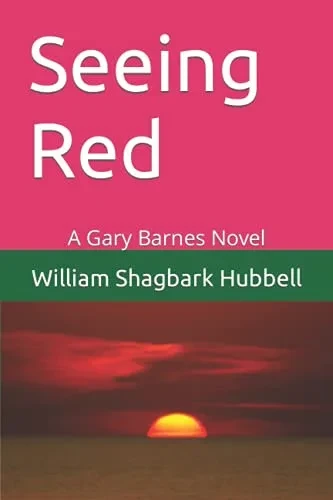 Seeing Red: A Gary Barnes Novel (Gary Barnes Novels)
