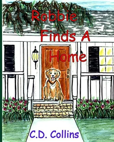 Robbie Finds A Home (The Robbie Series)