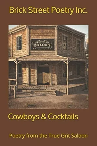 Cowboys & Cocktails: Poetry From The True Grit Saloon