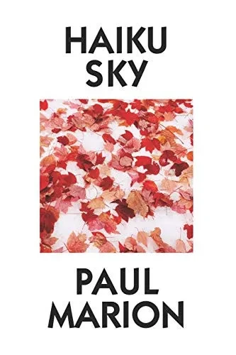 Haiku Sky By Paul Marion: Super Large Print Edition Specially Designed For Low Vision Readers With A Giant Easy To Read Font