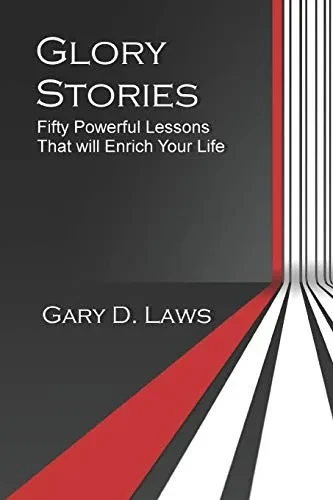 Glory Stories: Fifty Powerful Lessons That Will Enrich Your Life