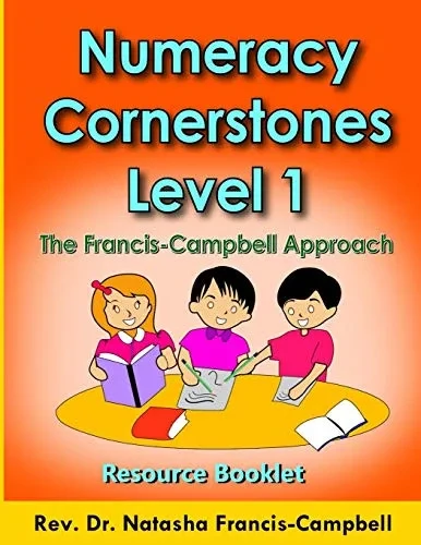 Numeracy Cornerstones Level 1: The Francis-Campbell Approach Resource Booklet