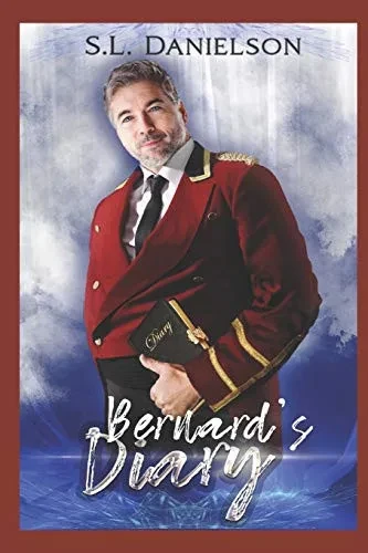 Bernard'S Diary: Formerly: Bernard; Diary Of A 46-Yr-Old Bellhop