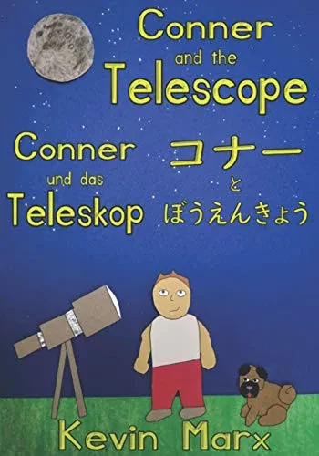 Conner And The Telescope ??????????? Conner Und Das Teleskop: Children'S Multilingual Picture Book: English, Japanese, German