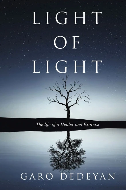 Light Of Light: The Life Of A Healer And Exorcist