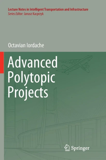 Advanced Polytopic Projects (Lecture Notes in Intelligent Transportation and Infrastructure)