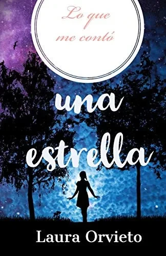 Lo Que Me Contó Una Estrella (Spanish Edition)