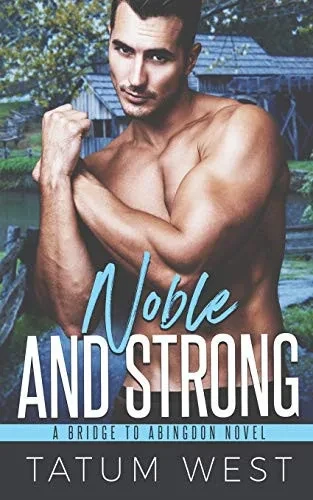 Noble And Strong (Bridge To Abingdon)