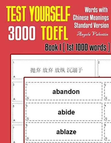 Test Yourself 3000 Toefl Words With Chinese Meanings Standard Version Book I (1St 1000 Words): Practice Toefl Vocabulary For Ets Toefl Ibt Official Tests