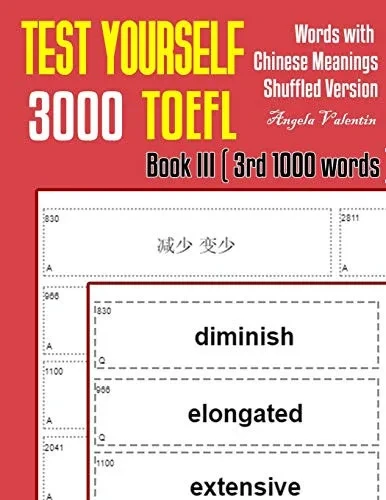 Test Yourself 3000 Toefl Words With Chinese Meanings Shuffled Version Book Iii (3Rd 1000 Words): Practice Toefl Vocabulary For Ets Toefl Ibt Official Tests (Shuffled 3000 Toefl Words)