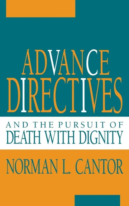 Advance Directives and the Pursuit of Death with Dignity (Medical Ethics)
