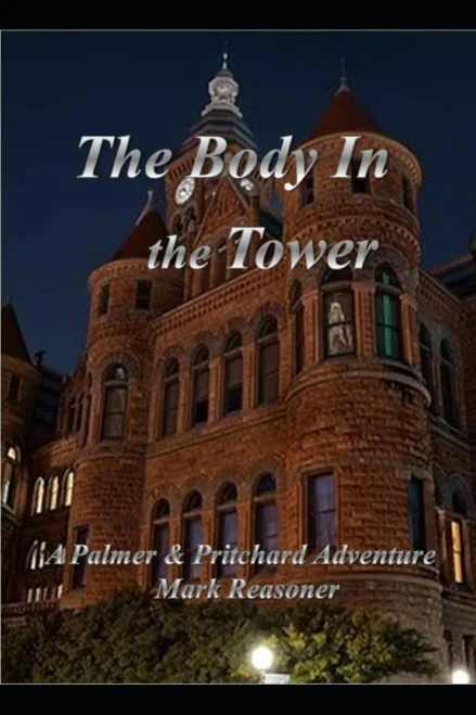 The Body In The Tower: A Palmer & Pritchard Adventure