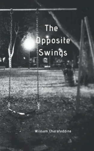 The Opposite Swings: Wissam Charafeddine (W Poetry)