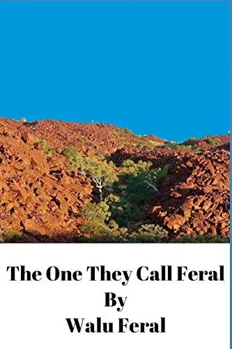 The One They Call Feral