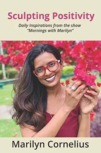 Sculpting Positivity: Daily Inspirations from the show "Mornings with Marilyn"
