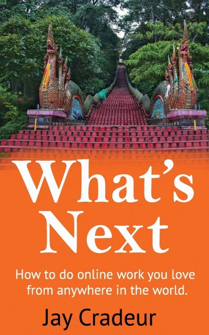 What's Next: How to do online work you love from anywhere in the world
