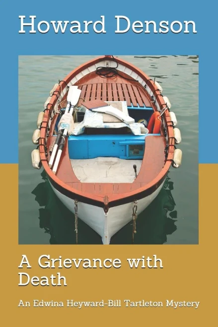A Grievance With Death: An Edwina Heyward-Bill Tartleton Mystery