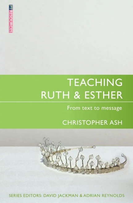 Teaching Ruth & Esther (Proclamation Trust)